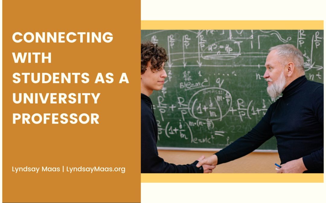 Connecting With Students as a University Professor